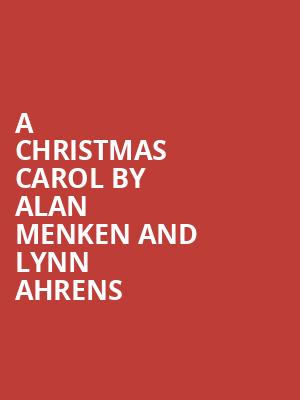A Christmas Carol by Alan Menken and Lynn Ahrens at Lyceum Theatre